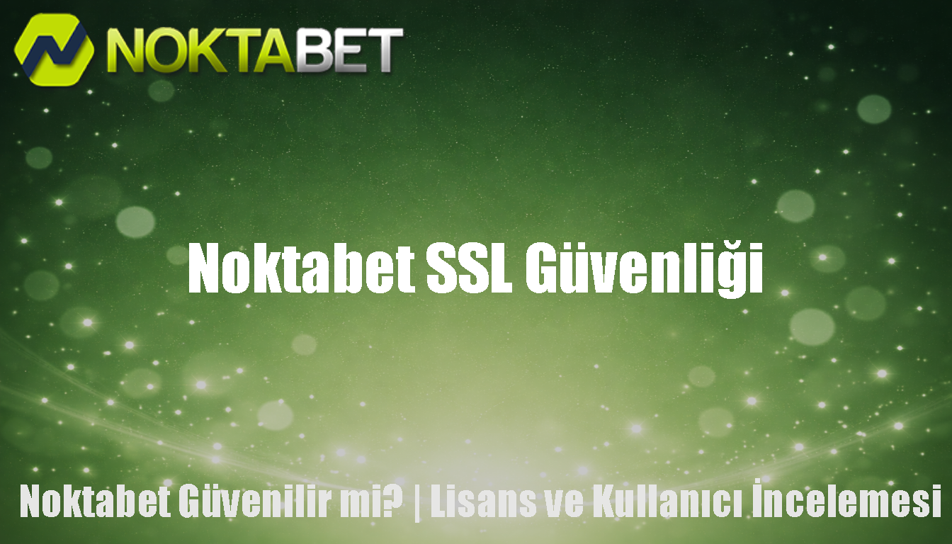 Noktabet SSL Güvenliği
